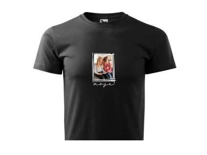 ČIERNE TRIČKO S FOTKOU Moje 2