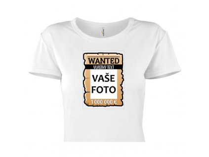 dámske tričko rámik Wanted vlastnýText 1 titulka