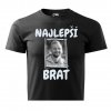 NAJLEPŠÍ BRAT ČB foto