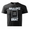 NAJLEPŠÍ BRAT Vaše foto